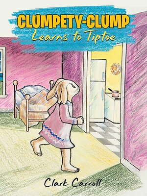 cover image of Clumpety-Clump Bunny